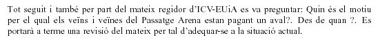 Pregunta d'ICV-EUiA al ple de l'Ajuntament de Gavà sobre el motiu pel que els veïns del Passatge Arena de Gavà Mar estven pagant un aval (26 de juliol de 2007)